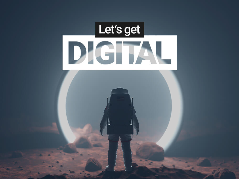 Let’s get digital